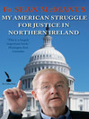 My American Struggle for Justice in Northern Ireland (eBook)